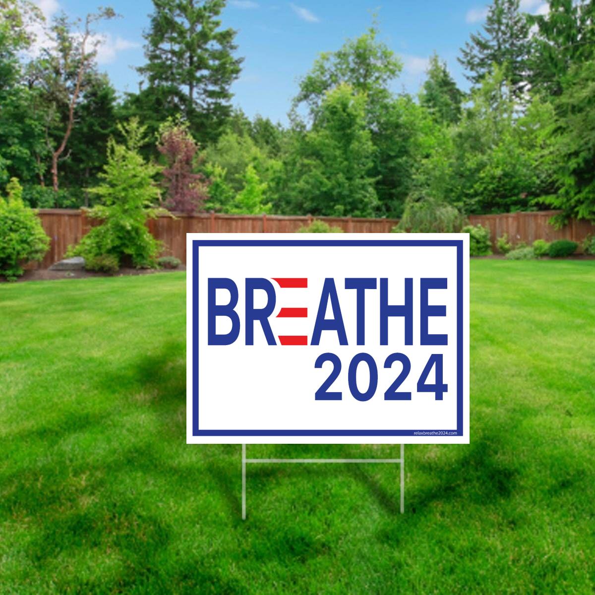 Yard Sign - Breathe2024 - White - RelaxandBreathe2024